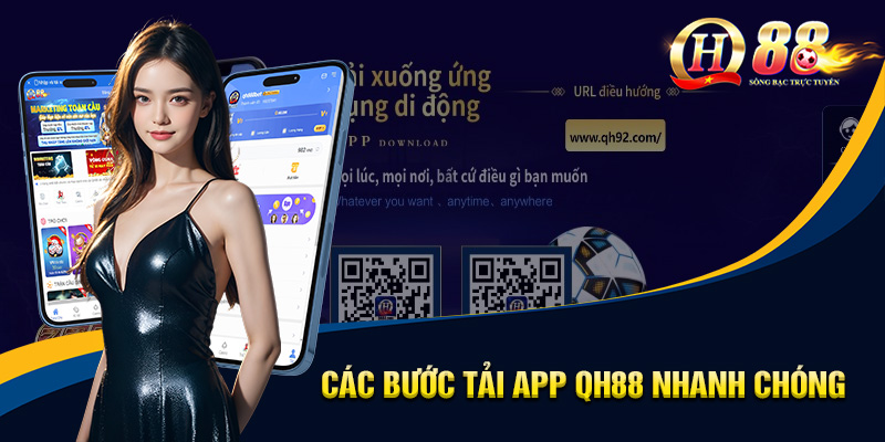 Tải App QH88 - Hướng Dẫn Tải Xuống Ứng Dụng Android/IOS
