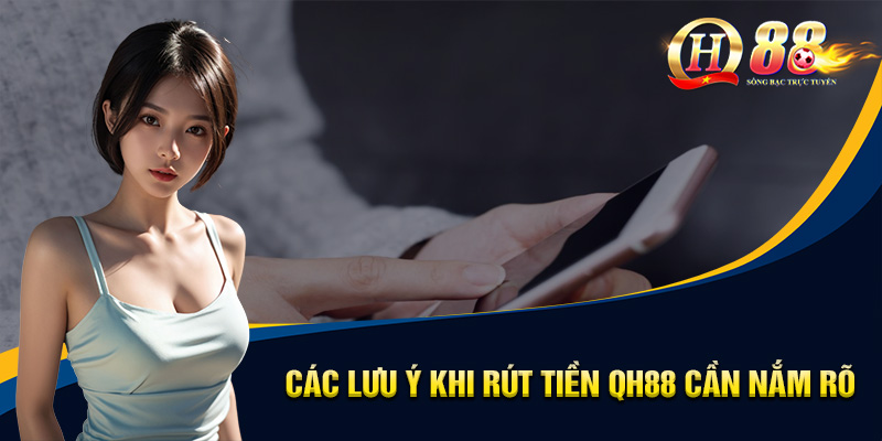 Rút Tiền QH88 - Quy Trình Dễ Dàng, Tiền Về Nhanh Chóng