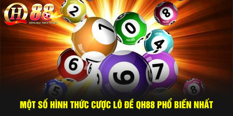 Lô đề là gì? Cách chơi và mẹo đánh đâu thắng đó tại QH88