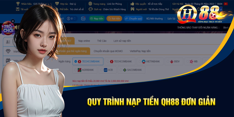 Nạp Tiền QH88 - 4 Bước Cấp Vốn Tài Khoản Siêu Dễ Dàng