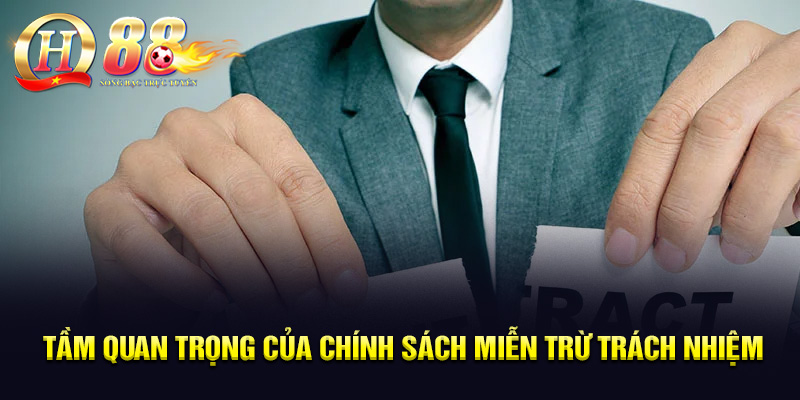 Thông Tin Miễn Trừ Trách Nhiệm Cần Nắm Bắt Tại QH88