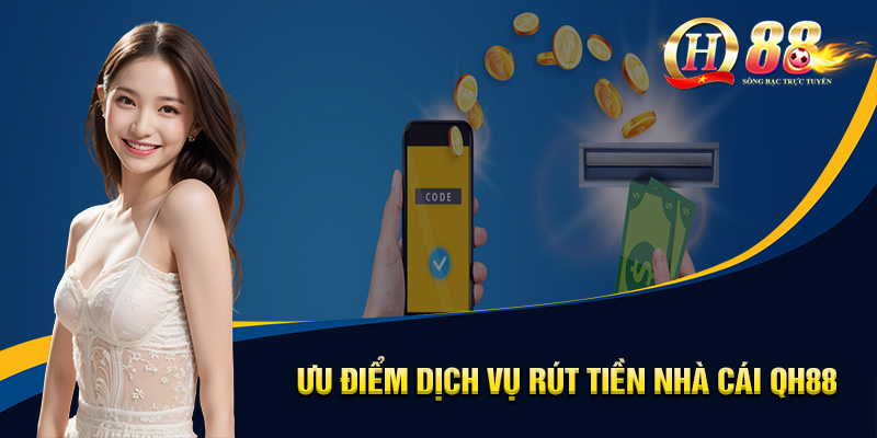 Rút Tiền QH88 - Quy Trình Dễ Dàng, Tiền Về Nhanh Chóng