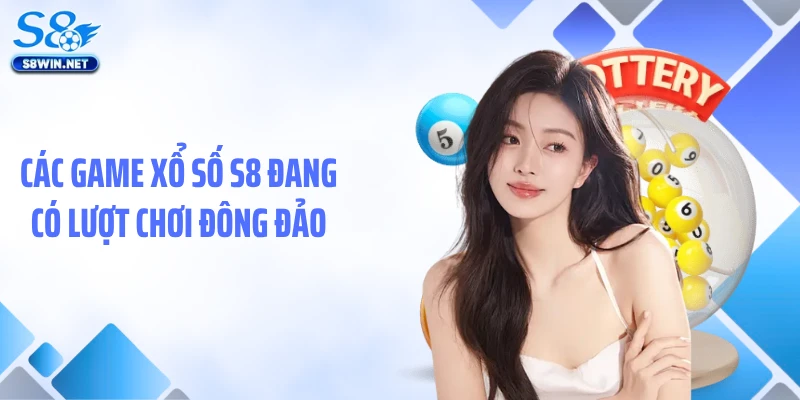 Xổ Số S8 - Hệ Thống Số Nhanh Và Trả Thưởng Rõ Ràng