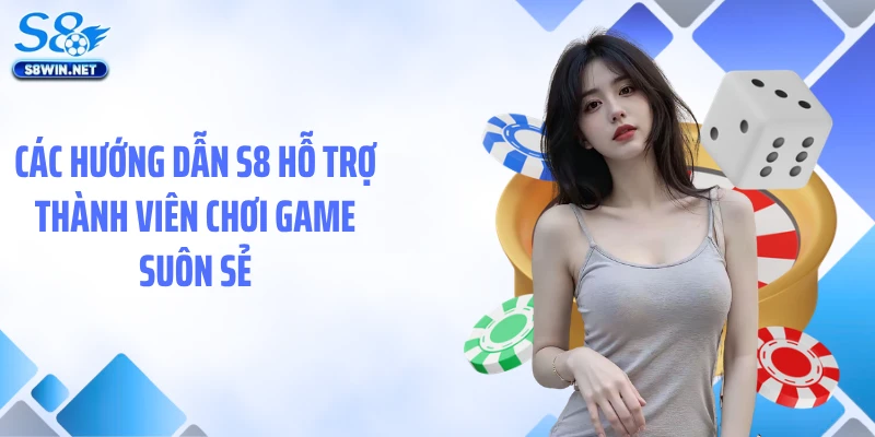 Hướng Dẫn S8 Chi Tiết Giúp Thao Tác Nhanh, Hạn Chế Lỗi