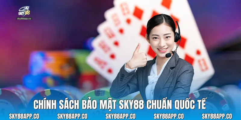 Chính Sách Bảo Mật Sky88 - Cam Kết An Toàn Dữ Liệu Tuyệt Đối - SKY88