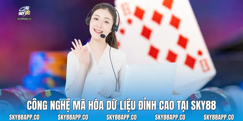 Chính Sách Bảo Mật Sky88 - Cam Kết An Toàn Dữ Liệu Tuyệt Đối - SKY88