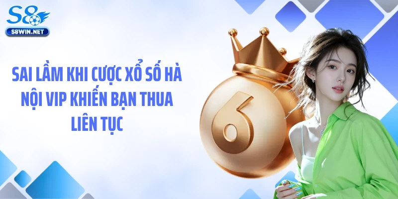 Xổ Số Hà Nội VIP - Loại Hình Quay Số Khác Biệt Tại S8