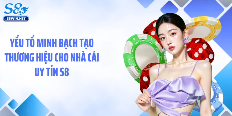 Nhà Cái Uy Tín S8 - Vận Hành Minh Bạch Trên Dữ Liệu Thực Tế