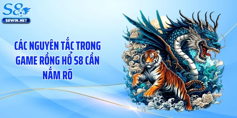Rồng Hổ S8 Và Chuỗi Thắng Gây Nghiện Trên Mọi Bàn Chơi