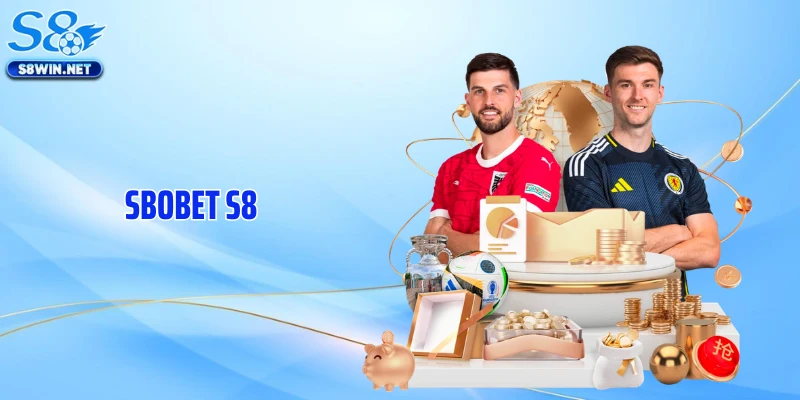 Sbobet S8 Khiến Giới Mê Kèo Đổ Dồn Chú Ý Vì Odds Quá Bén 
