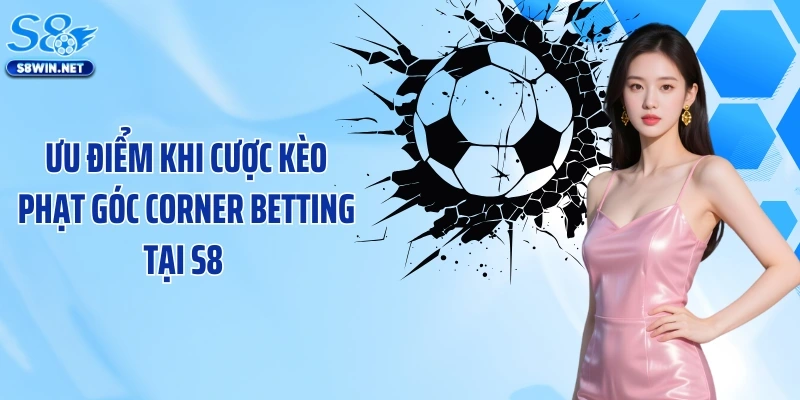Kèo Phạt Góc Corner Betting: Mẹo Hay Soi Kèo Chắc Thắng 100%